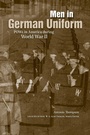 Cover: Men in German Uniform - University of Tennessee Press