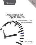 Cover: Developing for Apple Watch, 2e - The Pragmatic Programmers