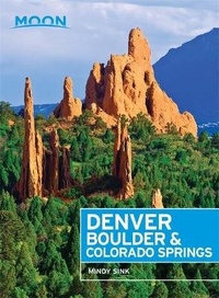 Abbildung von: Moon Denver, Boulder & Colorado Springs (First Edition) - Moon Travel