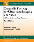 Cover: Despeckle Filtering for Ultrasound Imaging and Video, Volume II - Morgan and Claypool Life Sciences