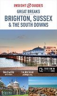 Abbildung von: Insight Guides Great Breaks Brighton, Sussex & the South Downs (Travel Guide with Free eBook) - Insight Guides