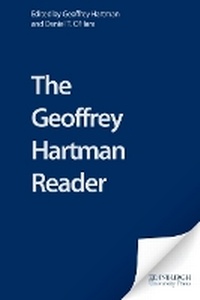 Enlarge image Cover: The Geoffrey Hartman Reader - Edinburgh University Press