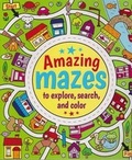 Cover: Amazing Mazes to Explore, Search & Color - Arcturus