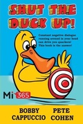 Cover: Shut the Duck Up! - Filament Publishing Ltd
