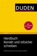 Cover: Duden Ratgeber - Handbuch Korrekt und stilsicher schreiben - Duden