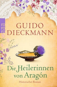 Abbildung von: Die Heilerinnen von Aragón - Rowohlt Taschenbuch