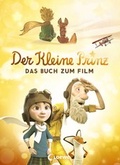 Cover: Der kleine Prinz - Das Buch zum Film - Loewe