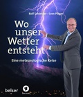 Cover: Wo unser Wetter entsteht - Belser