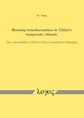 Cover: Housing transformation in China's temperate climate - Logos Berlin