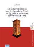 Cover: Ein Eingeweidekasten aus der Sammlung Preu&szlig; im &Auml;gyptischen Museum der Universit&auml;t Bonn - EB-Verlag