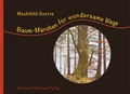 Cover: Baum-M&auml;rchen f&uuml;r wundersame Wege - Hillebrand, Hartmut