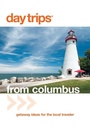 Cover: Day Trips (R) from Columbus - Globe Pequot Press