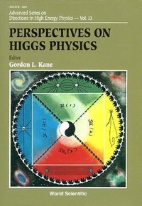 Enlarge image Cover: Perspectives On Higgs Physics - World Scientific Publishing Co Pte Ltd