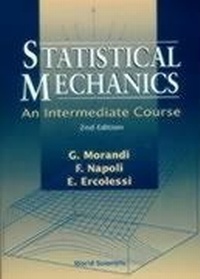 Enlarge image Cover: Statistical Mechanics: An Intermediate Course (2nd Edition) - World Scientific Publishing Co Pte Ltd