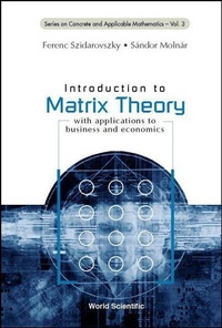 Enlarge image Cover: Introduction To Matrix Theory: With Applications To Business And Economics - World Scientific Publishing Co Pte Ltd