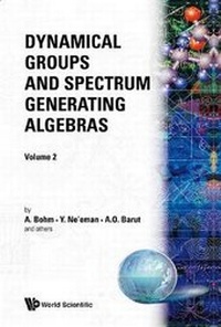 Enlarge image Cover: Dynamical Groups And Spectrum Generating Algebras (In 2 Volumes) - EPB Publishers Pte Ltd