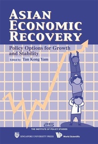 Enlarge image Cover: Asian Economic Recovery: Policy Options For Growth & Stability - NUS Press