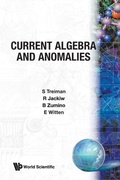 Cover: Current Algebra And Anomalies - World Scientific Publishing Co Pte Ltd
