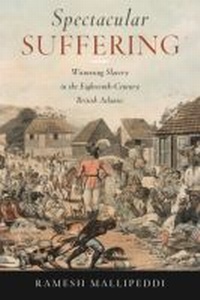 Abbildung von: Spectacular Suffering - University of Virginia Press