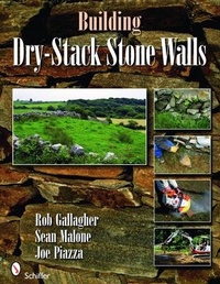Enlarge image Cover: Building Dry-Stack Stone Walls - Schiffer Publishing Ltd