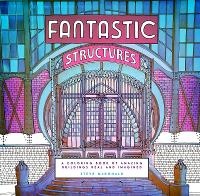 Enlarge image Cover: Fantastic Structures - Chronicle Books