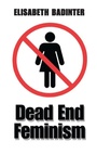 Cover: Dead End Feminism - Polity Press