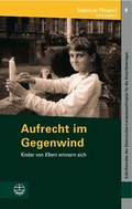 Cover: Aufrecht im Gegenwind - Evangelische Verlagsanstalt
