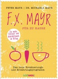 Enlarge image Cover: F.X. Mayr für zu Hause - Südwest