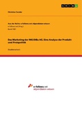 Cover: Das Marketing der ING-DiBa AG. Eine Analyse der Produkt- und Preispolitik - GRIN Verlag