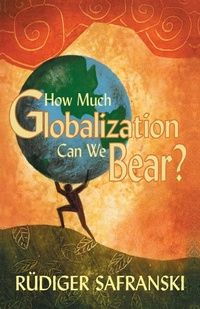 Enlarge image Cover: How Much Globalization Can We Bear? - Polity Press