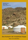 Cover: Eine Hochzeit in der mongolischen Steppe - BoD - Books on Demand