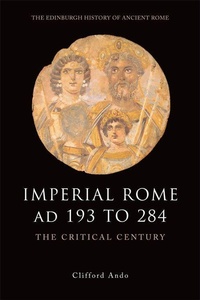 Enlarge image Cover: Imperial Rome AD 193 to 284 - Edinburgh University Press