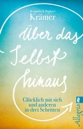Cover: &Uuml;ber das Selbst hinaus - Ullstein Taschenbuchverlag
