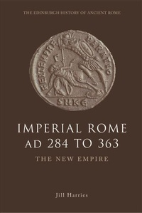 Enlarge image Cover: Imperial Rome AD 284 to 363 - Edinburgh University Press
