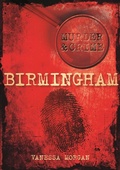 Cover: Murder and Crime Birmingham - The History Press Ltd