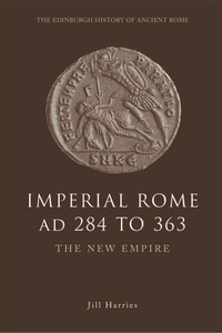 Enlarge image Cover: Imperial Rome AD 284 to 363 - Edinburgh University Press