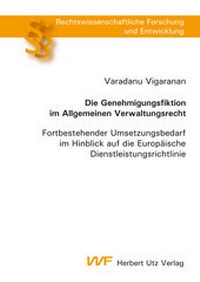 Abbildung von: Die Genehmigungsfiktion im Allgemeinen Verwaltungsrecht - utzverlag GmbH