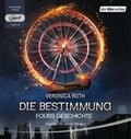 Cover: Die Bestimmung - Fours Geschichte - Der H&ouml;rverlag