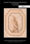 Cover: Collecting Prints and Drawings in Europe, c. 1500-1750 - Routledge