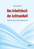 Cover: Das Arbeitsbuch der Achtsamkeit - Arbor