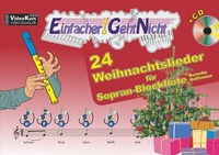 Abbildung von: Einfacher!-Geht-Nicht: 24 Weihnachtslieder für Sopran-Blockflöte (barocke Griffweise) mit CD - LeuWa Verlag