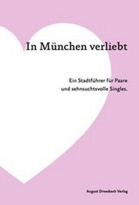 Abbildung von: In München verliebt - August Dreesbach Verlag