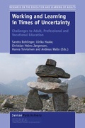 Cover: Working and Learning in Times of Uncertainty: Challenges to Adult, Professional and Vocational Education - Brill