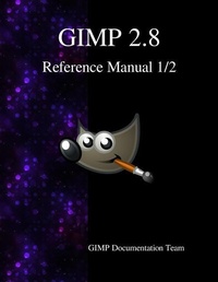 Abbildung von: GIMP 2.8 Reference Manual 1/2 - Samurai Media Limited