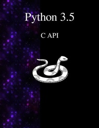 Enlarge image Cover: Python 3.5 C API - Samurai Media Limited