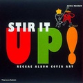Cover: Stir It Up: Reggae Album Cover Art - Thames & Hudson Ltd