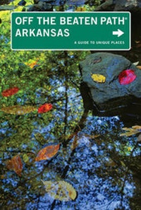 Abbildung von: Arkansas Off the Beaten Path (R) - Globe Pequot Press