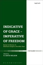 Cover: Indicative of Grace - Imperative of Freedom - T.& T.Clark Ltd