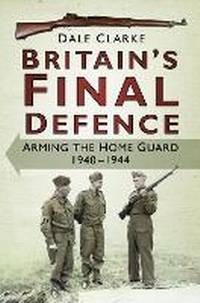 Enlarge image Cover: Britain's Final Defence - The History Press Ltd