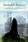 Cover: Invisible Sisters - University of Georgia Press